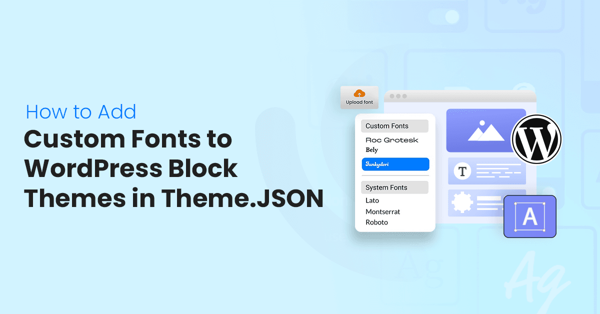 How to Add Custom Fonts to WordPress Block Themes