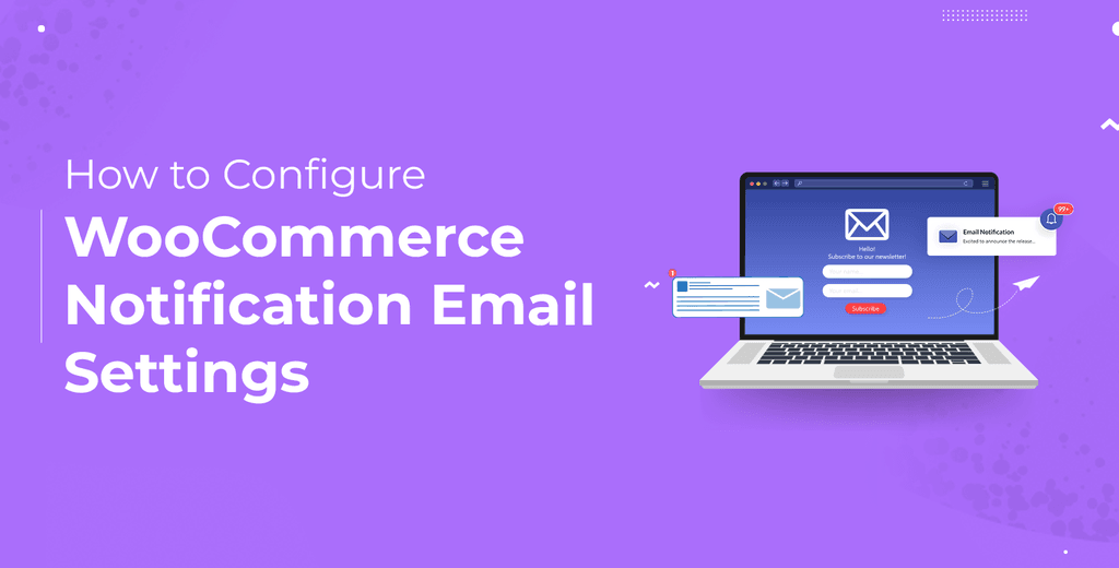 How to Configure WooCommerce Email Settings [Ultimate Guide]